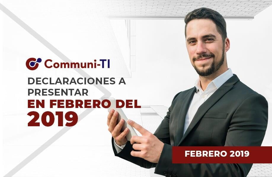 Declaraciones a presentar en febrero del 2019
